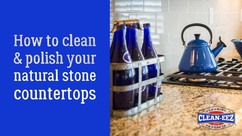 How to Clean and Polish Your Natural Stone Countertops