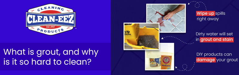 What is grout, and why is it so hard to clean?