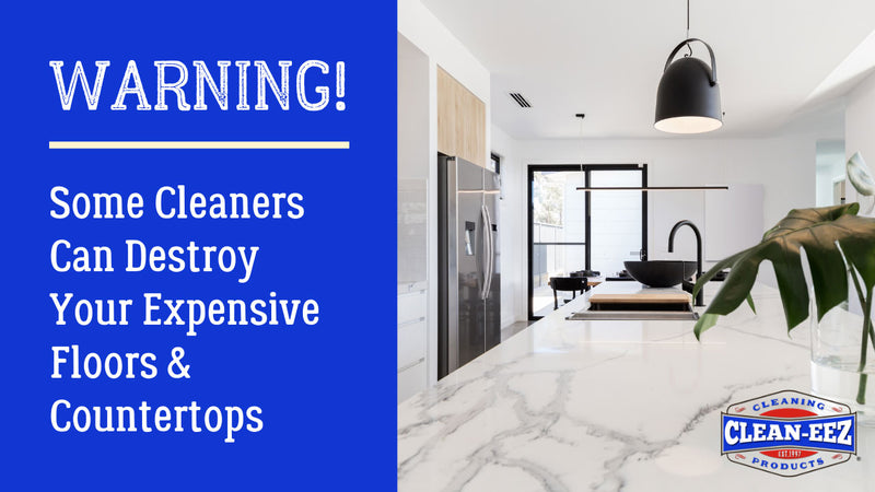 Warning! Some Cleaners Can Destroy Your Expensive Floors & Countertops