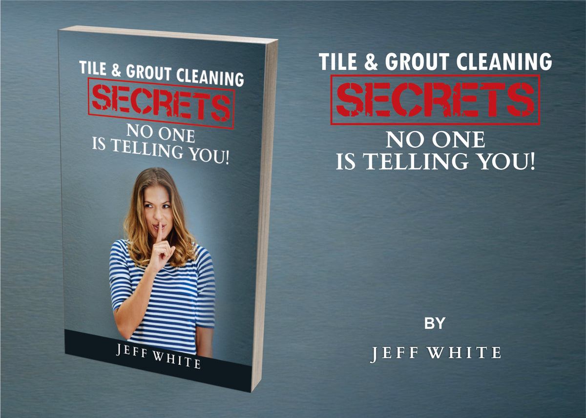Tile & Grout Cleaning Secrets E-book